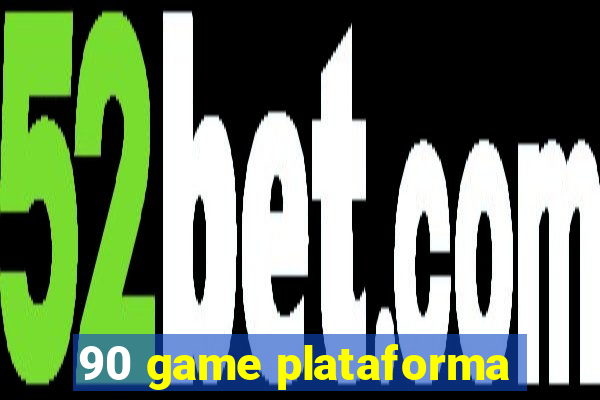 90 game plataforma